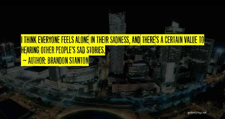 Sad Stories Quotes By Brandon Stanton
