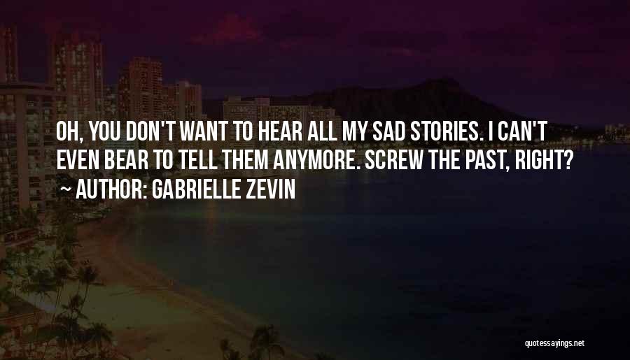 Sad Stories Quotes By Gabrielle Zevin