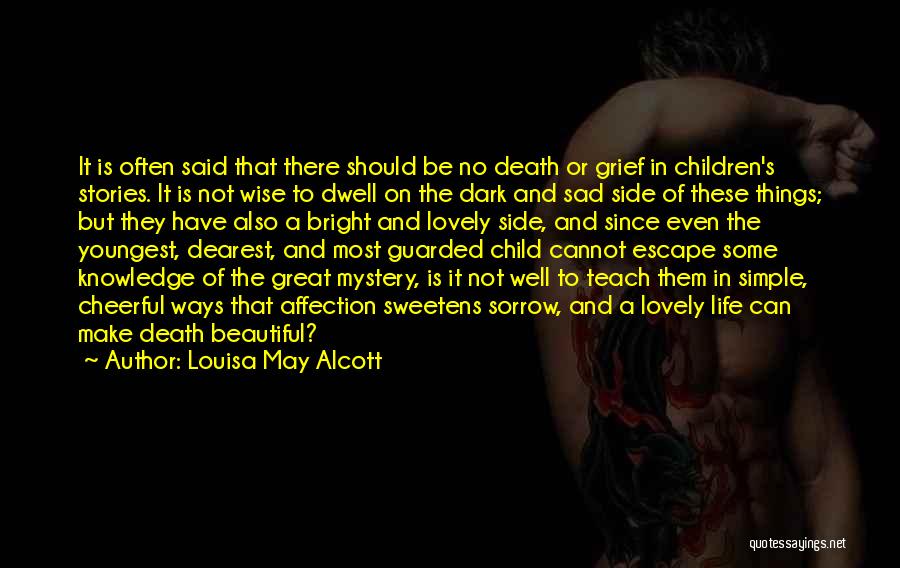 Sad Stories Quotes By Louisa May Alcott