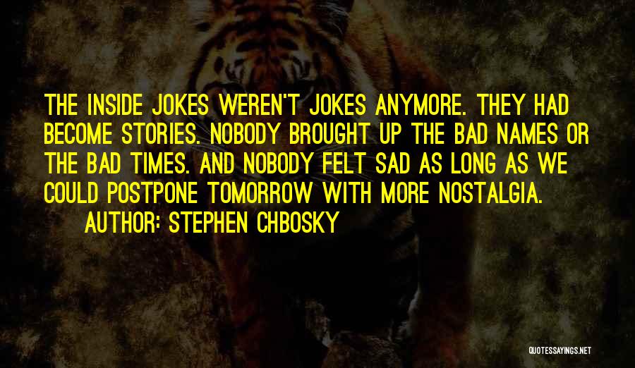 Sad Stories Quotes By Stephen Chbosky