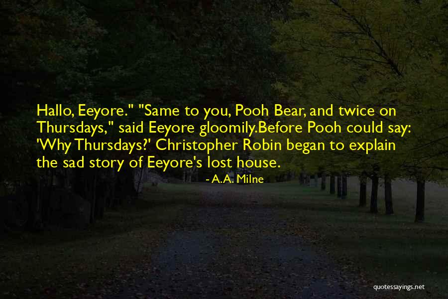 Sad Story And Sad Quotes By A.A. Milne Sad Story And Sad Quotes By A.A. Milne