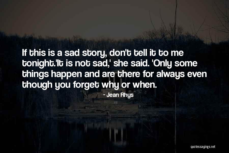 Sad Story And Sad Quotes By Jean Rhys Sad Story And Sad Quotes By Jean Rhys