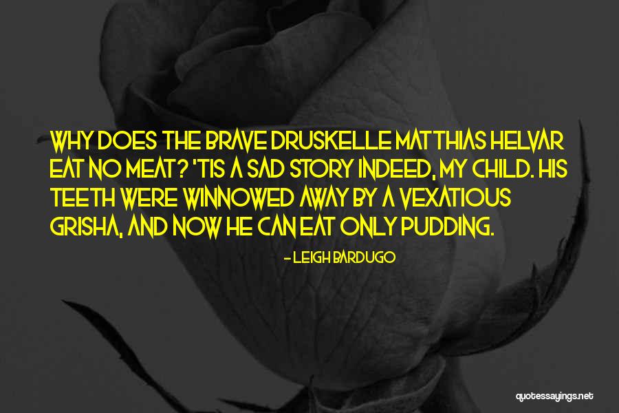 Sad Story And Sad Quotes By Leigh Bardugo Sad Story And Sad Quotes By Leigh Bardugo