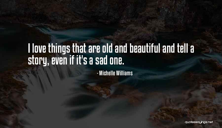 Sad Story And Sad Quotes By Michelle Williams Sad Story And Sad Quotes By Michelle Williams