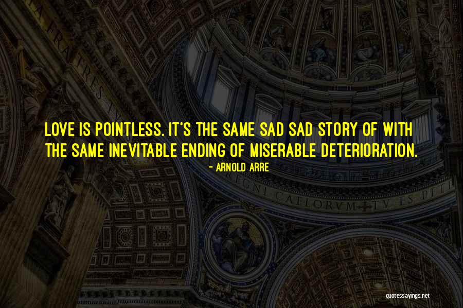 Sad Story Love Quotes By Arnold Arre Sad Story Love Quotes By Arnold Arre