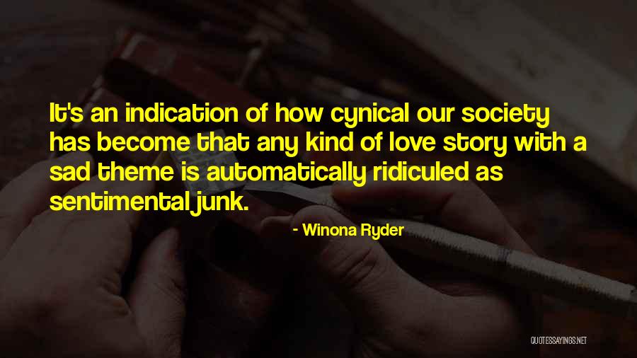 Sad Story Love Quotes By Winona Ryder Sad Story Love Quotes By Winona Ryder