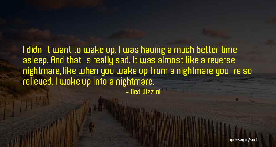Sad Suicide Quotes By Ned Vizzini Sad Suicide Quotes By Ned Vizzini
