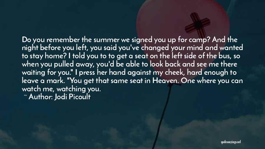 Sad Summer Is Over Quotes By Jodi Picoult