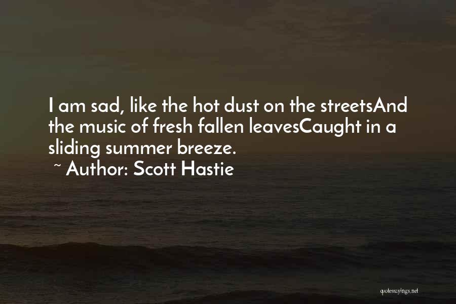 Sad Summer Is Over Quotes By Scott Hastie