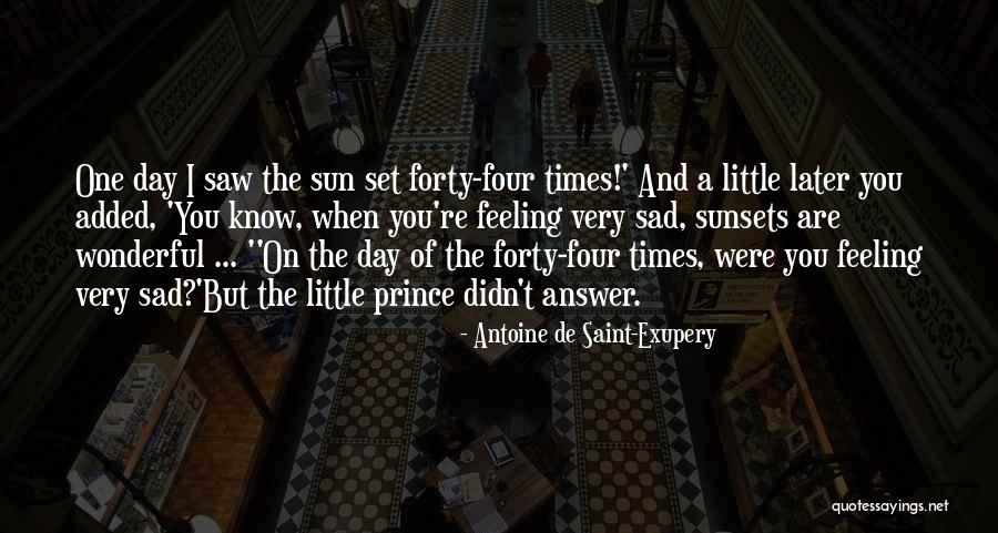 Sad Sun Quotes By Antoine De Saint-Exupery Sad Sun Quotes By Antoine De Saint-Exupery