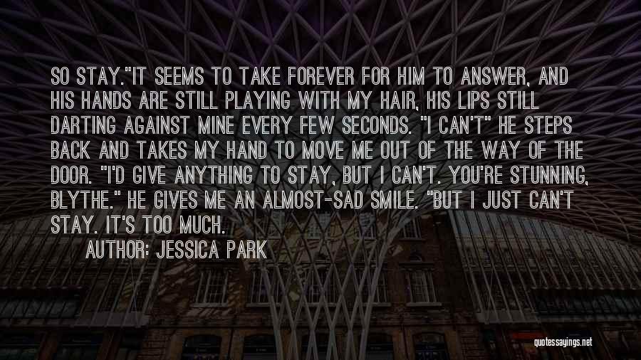 Sad Take Me Back Quotes By Jessica Park