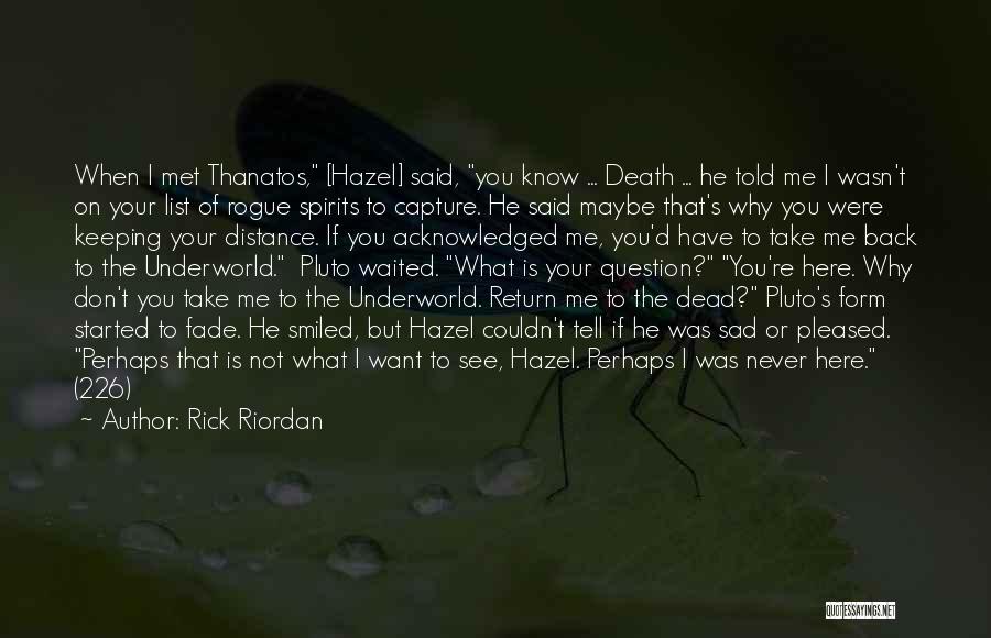 Sad Take Me Back Quotes By Rick Riordan