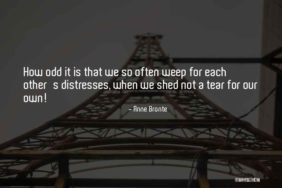 Sad Tear Quotes By Anne Bronte Sad Tear Quotes By Anne Bronte