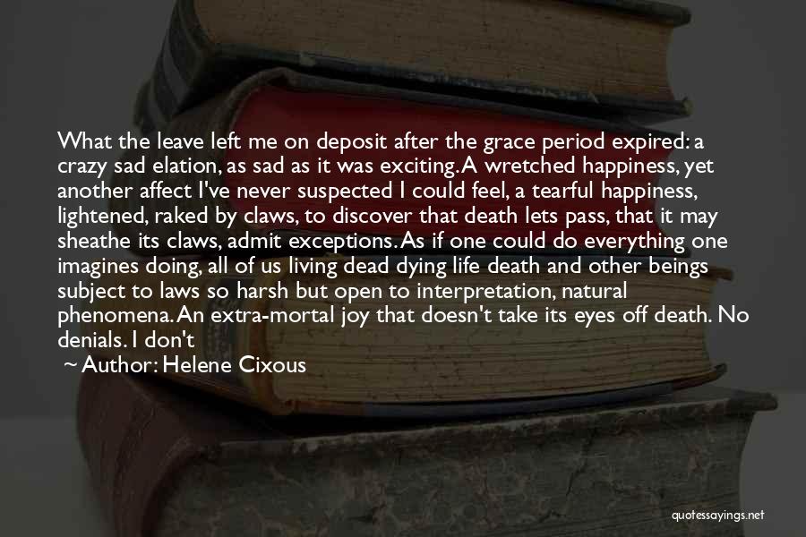 Sad Tearful Quotes By Helene Cixous