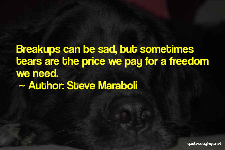 Sad Tears Love Quotes By Steve Maraboli