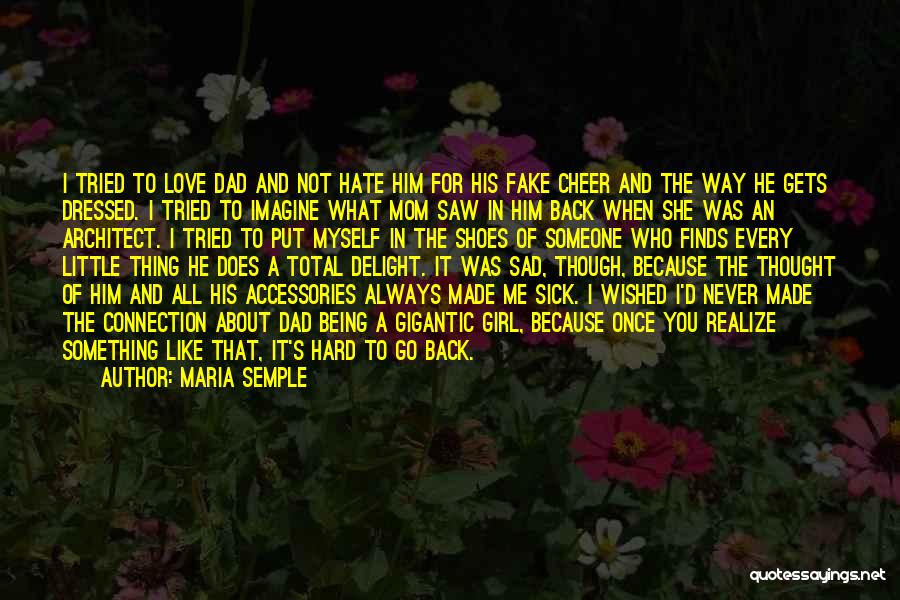 Sad Thing About Love Quotes By Maria Semple