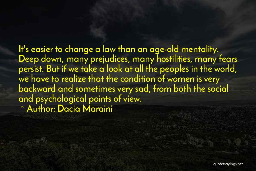 Sad Things Change Quotes By Dacia Maraini