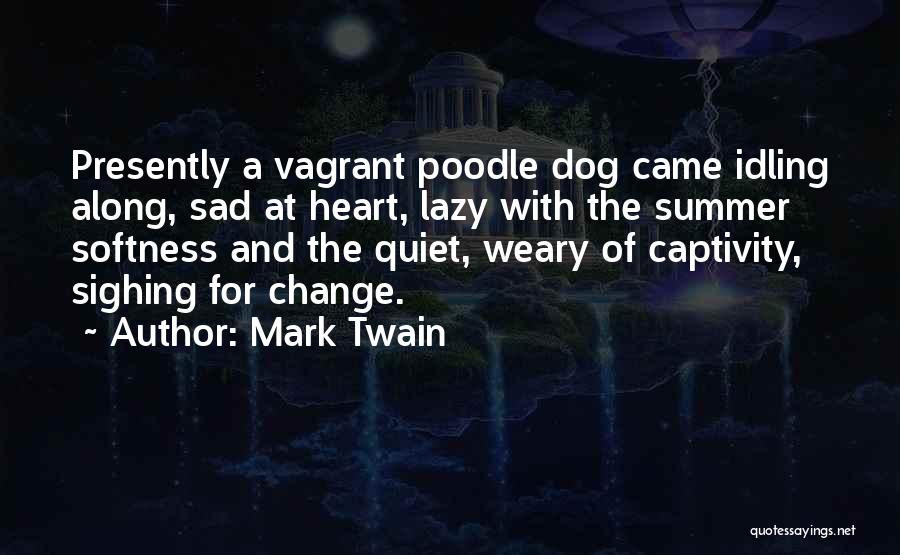 Sad Things Change Quotes By Mark Twain