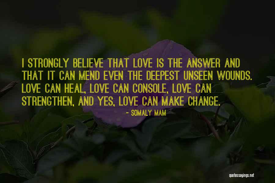 Sad Things Change Quotes By Somaly Mam Sad Things Change Quotes By Somaly Mam