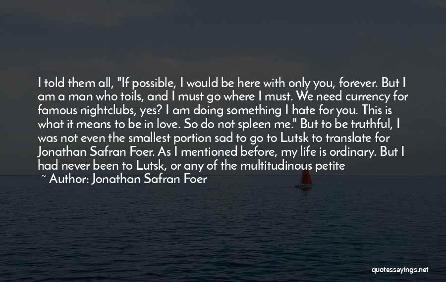 Sad Things In Life Quotes By Jonathan Safran Foer