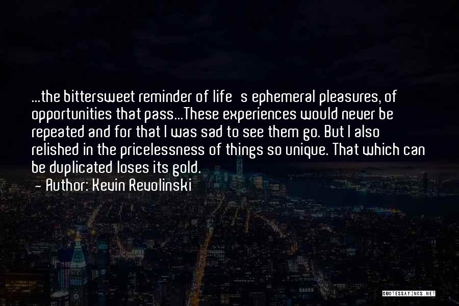 Sad Things In Life Quotes By Kevin Revolinski