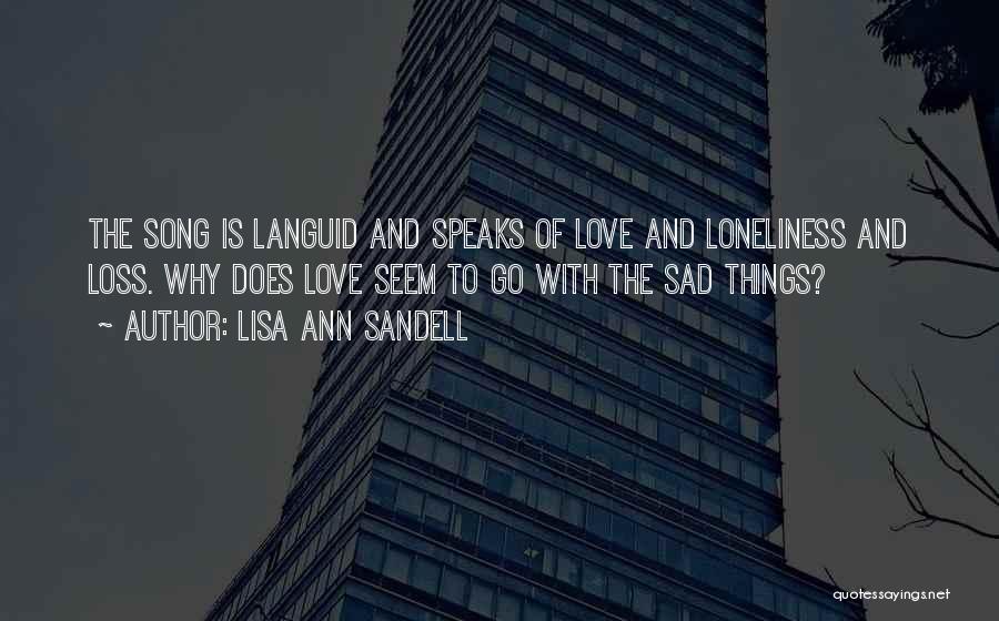 Sad Things Quotes By Lisa Ann Sandell