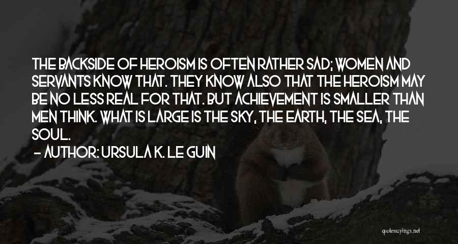 Sad Thinking Quotes By Ursula K. Le Guin