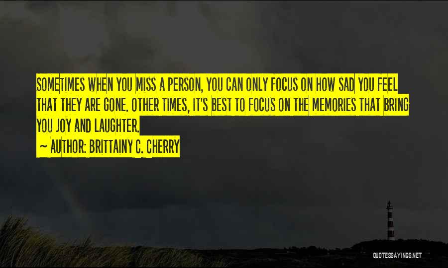 Sad Times Quotes By Brittainy C. Cherry