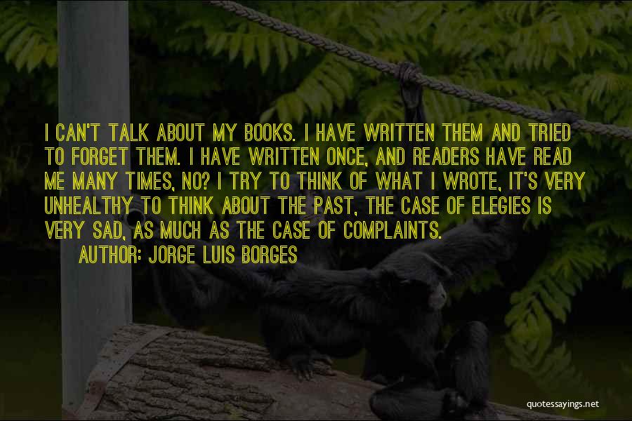 Sad Times Quotes By Jorge Luis Borges