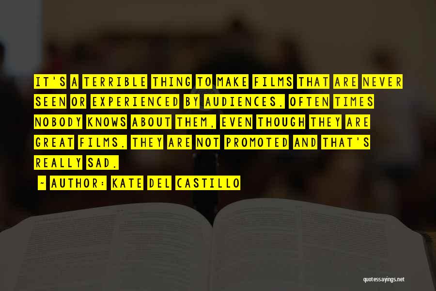 Sad Times Quotes By Kate Del Castillo