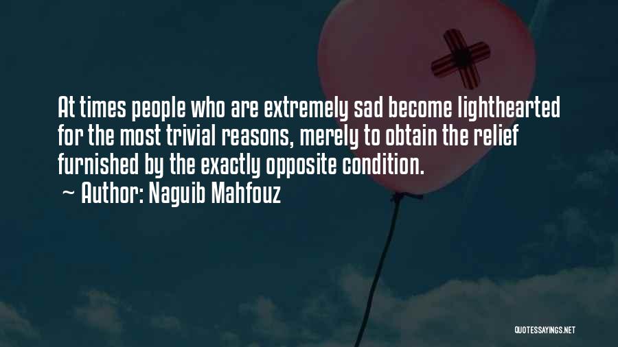 Sad Times Quotes By Naguib Mahfouz