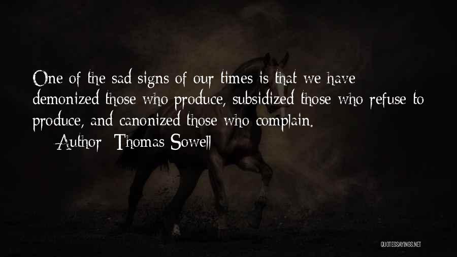 Sad Times Quotes By Thomas Sowell