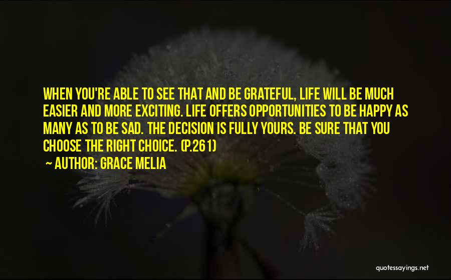 Sad To Be Happy Quotes By Grace Melia