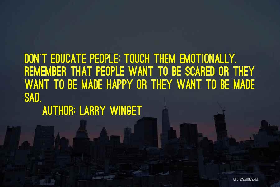 Sad To Be Happy Quotes By Larry Winget