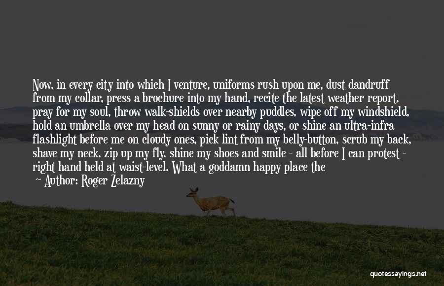 Sad To Be Happy Quotes By Roger Zelazny