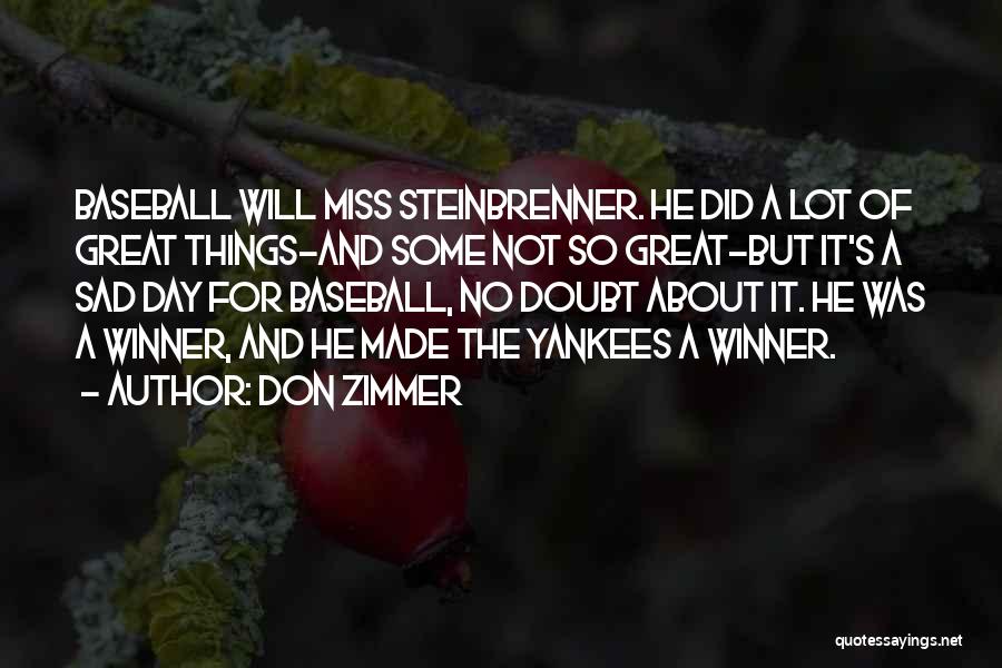 Sad V Day Quotes By Don Zimmer