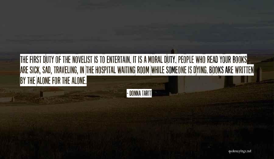 Sad Waiting Alone Quotes By Donna Tartt Sad Waiting Alone Quotes By Donna Tartt