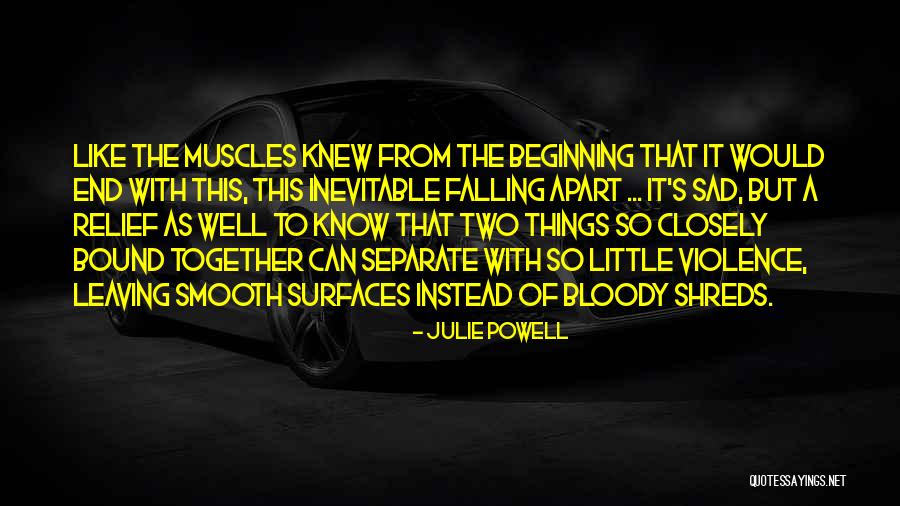 Sad We Love Each Other But Cant Be Together Quotes By Julie Powell Sad We Love Each Other But Cant Be Together Quotes By Julie Powell