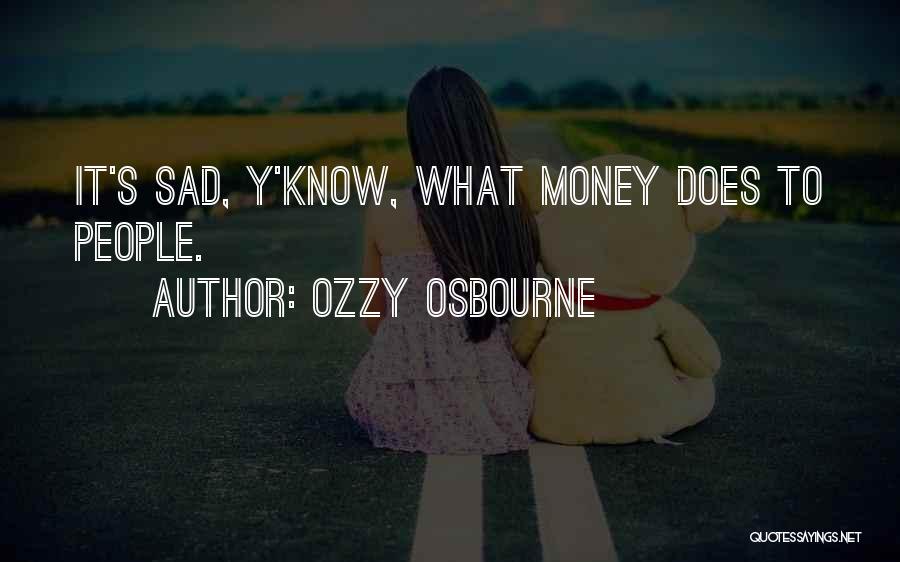 Sad What'sapp Quotes By Ozzy Osbourne