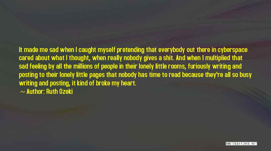 Sad What'sapp Quotes By Ruth Ozeki