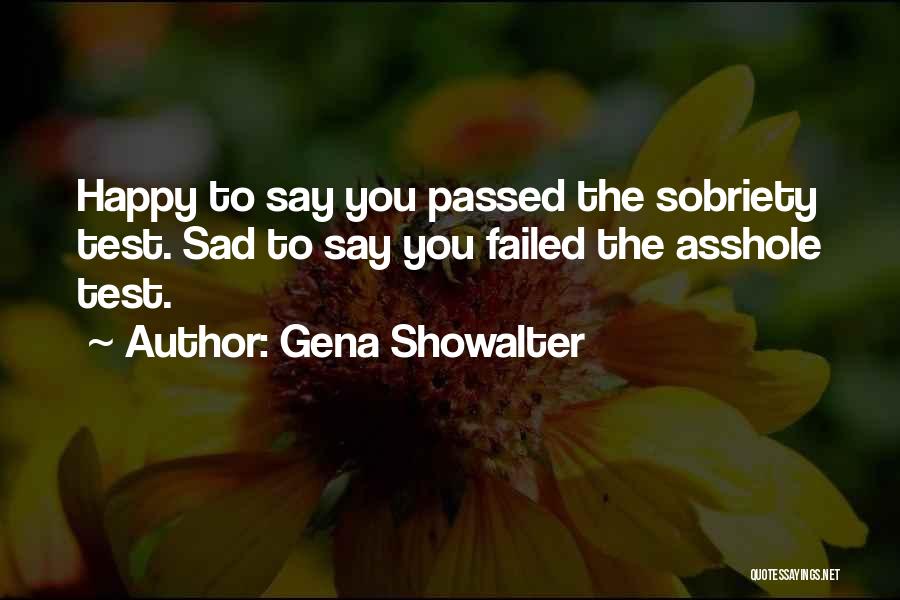 Sad With Attitude Quotes By Gena Showalter