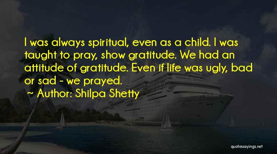 Sad With Attitude Quotes By Shilpa Shetty