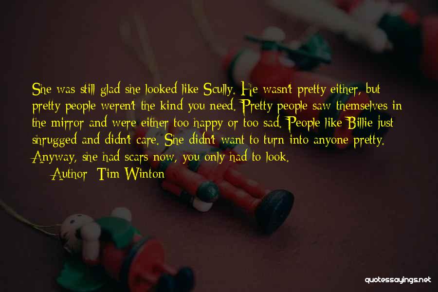 Sad With Attitude Quotes By Tim Winton