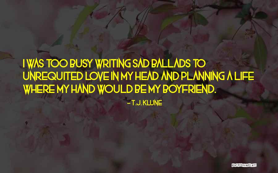 Sad With Boyfriend Quotes By T.J. Klune