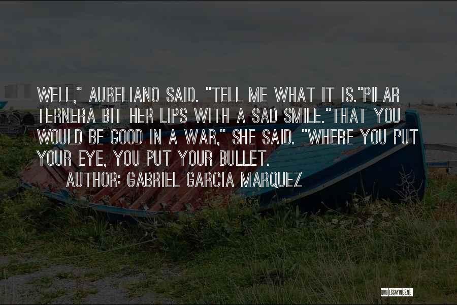 Sad With Smile Quotes By Gabriel Garcia Marquez