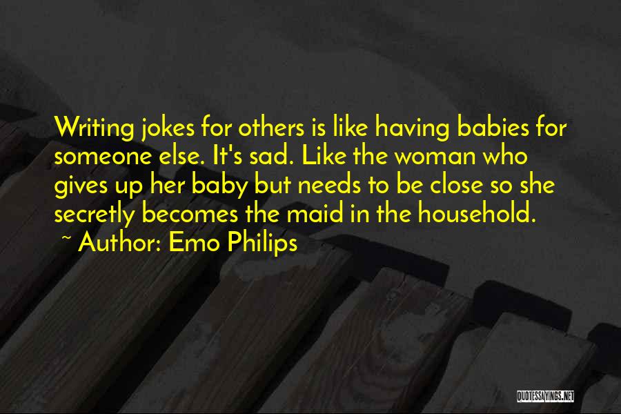 Sad Woman Quotes By Emo Philips