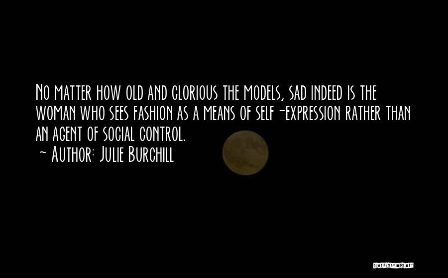 Sad Woman Quotes By Julie Burchill