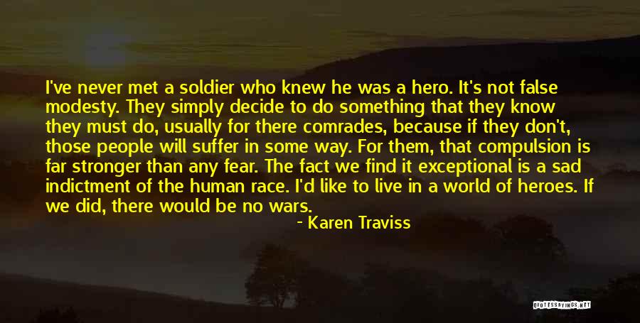 Sad World We Live In Quotes By Karen Traviss Sad World We Live In Quotes By Karen Traviss
