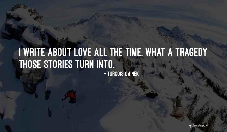 Sad Writing Love Quotes By Turcois Ominek Sad Writing Love Quotes By Turcois Ominek