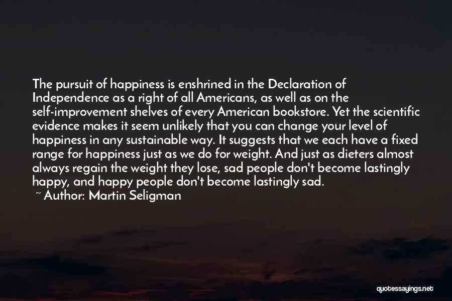 Sad Yet Happy Quotes By Martin Seligman